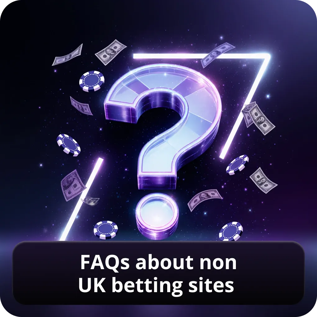 FAQs about non UK betting sites
